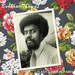 ART N Music | Listen to Bubbha Thomas, By Flash Gordon&nbsp;Parks