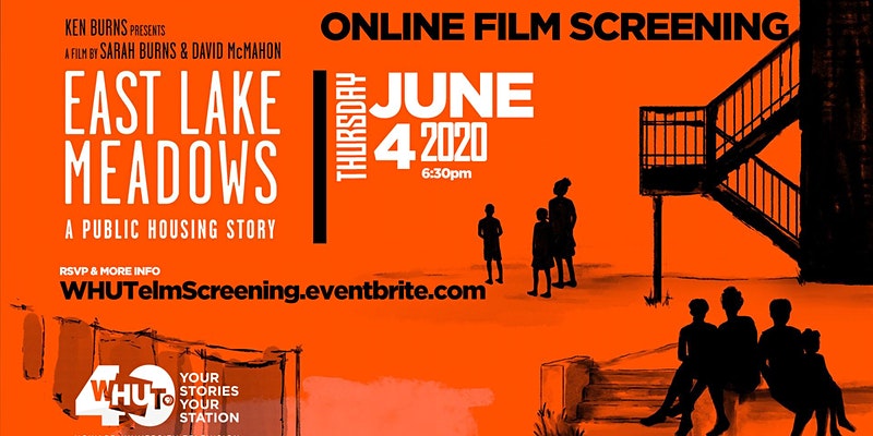 ART Film: WHUT – ONLINE FILM SCREENING – East Lake&nbsp;Meadows