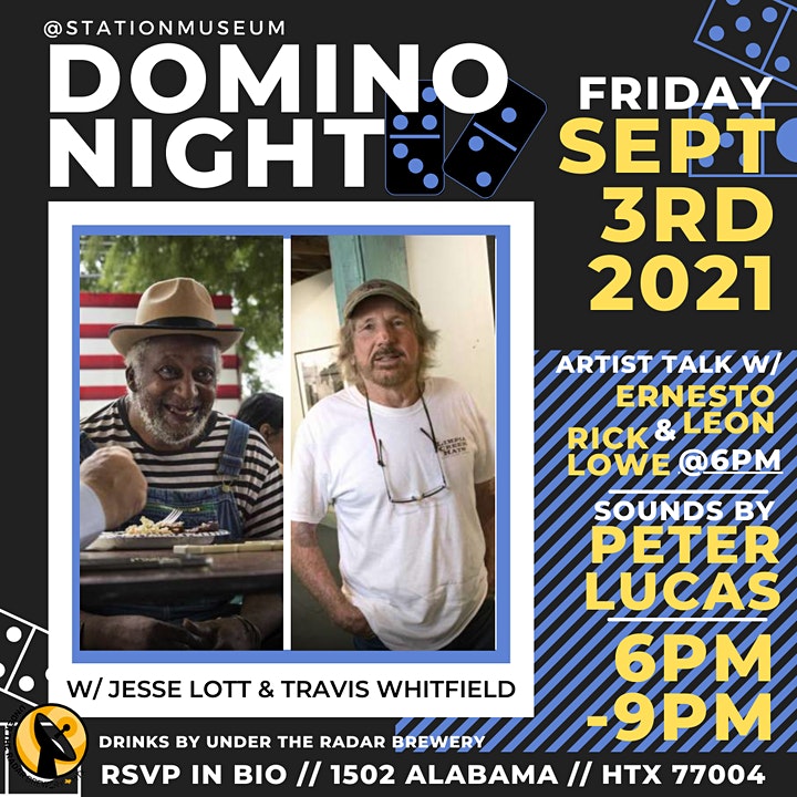ART Talk | STATION MUSEUM CELEBRATES CLOSING OF CURRENT SHOW WITH AN ARTIST TALK AND A NIGHT OF DOMINOES W/ JESSE LOTT & TRAVIS WHITFIELD