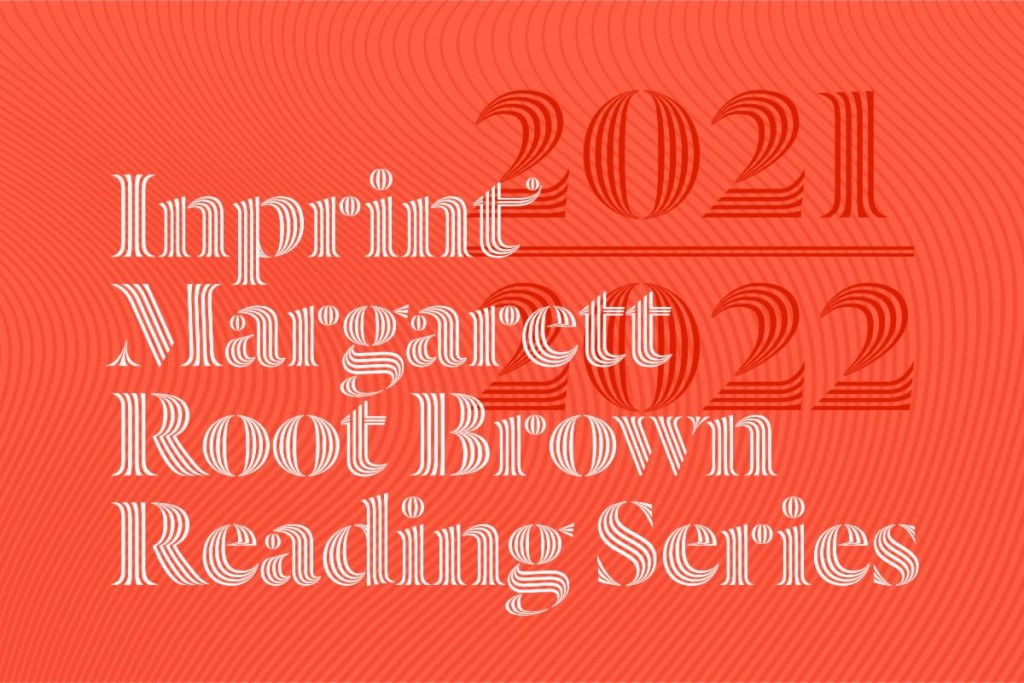 ART literary | Announcing 2021/2022 Inprint Margaret Root Brown Reading&nbsp;Series