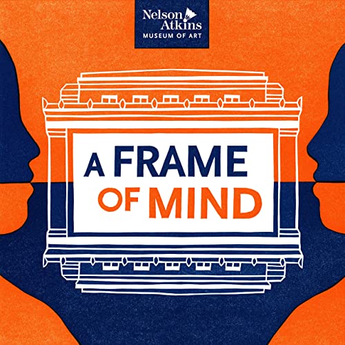 ART Podcast | 5-Part Podcast: “A Frame of Mind” Explores Museum History through Voices, Memories of Kansas&nbsp;Citians
