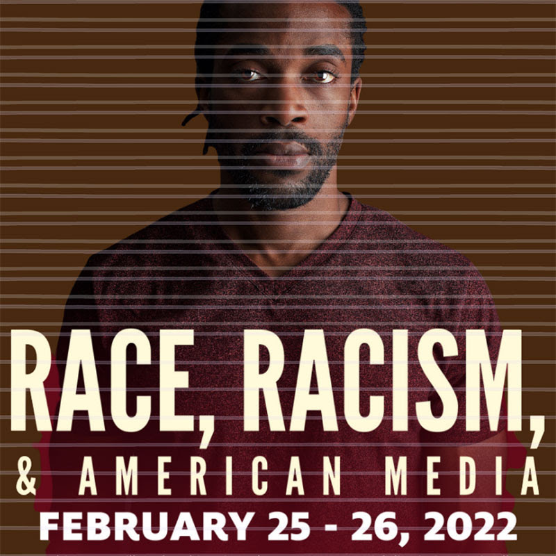ART Conference | A Two-Day Virtual Conference on Race, Racism & American&nbsp;Media