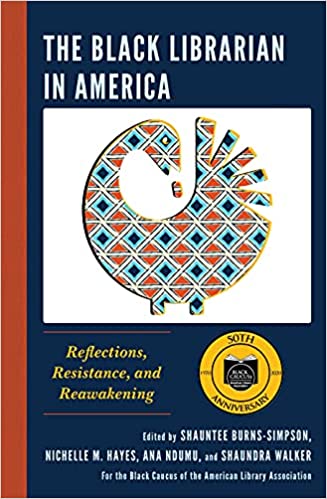 ART Books | PRE-ORDER: THE BLACK LIBRARIAN IN AMERICA: Reflections, Resistance, and Reawakening
