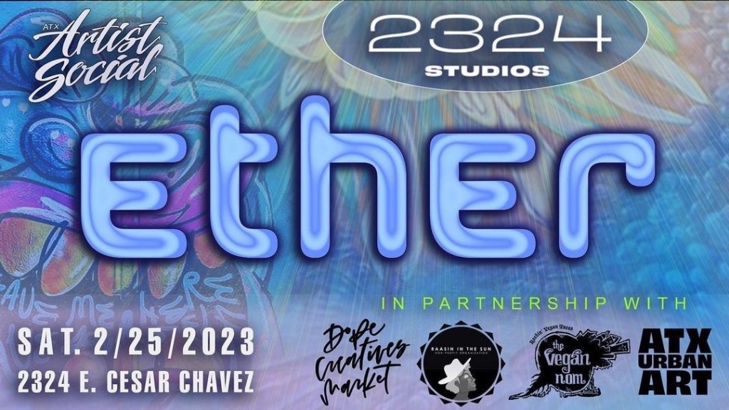 ART EVENT | ATTEND: ATX Artist Social “ETHER” 