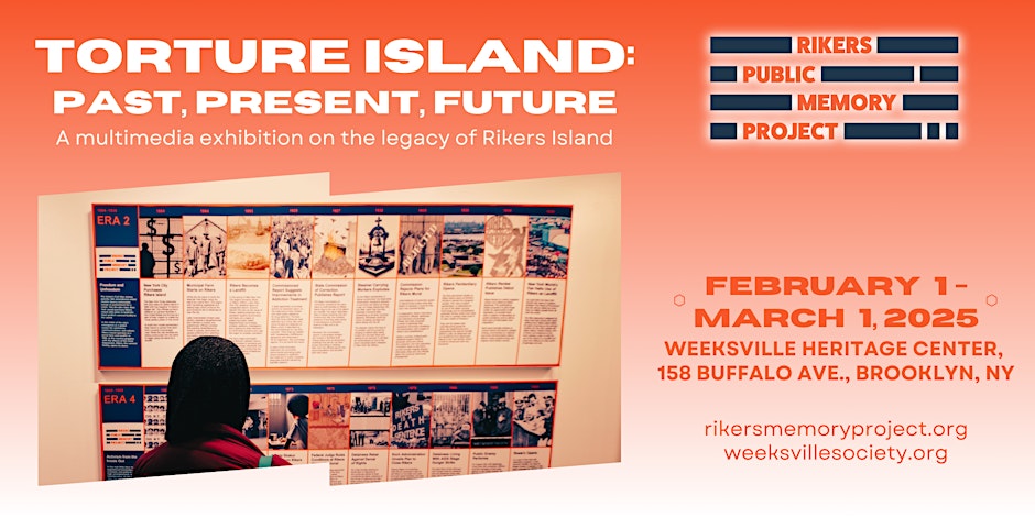 ART Exhibition | Torture Island: Past, Present, Future in partnership with the Weeksville Heritage Center in Brooklyn