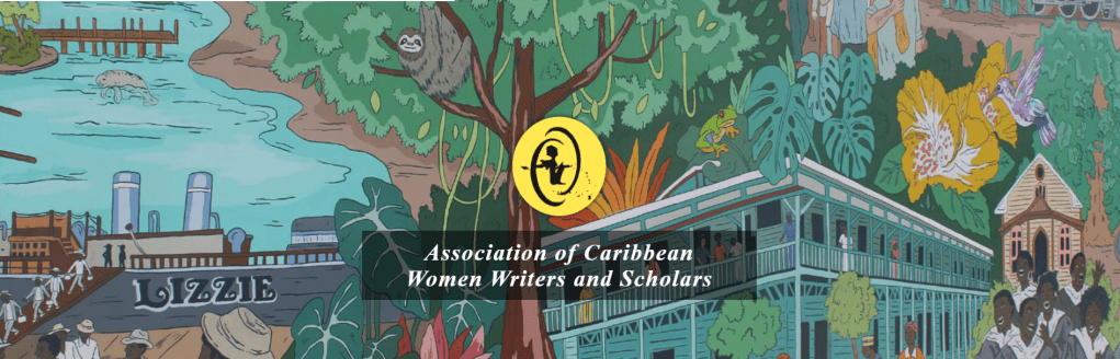 ART Submit | 2025 Association of Caribbean Women Writers and Scholars’ 17th Biennial Conference