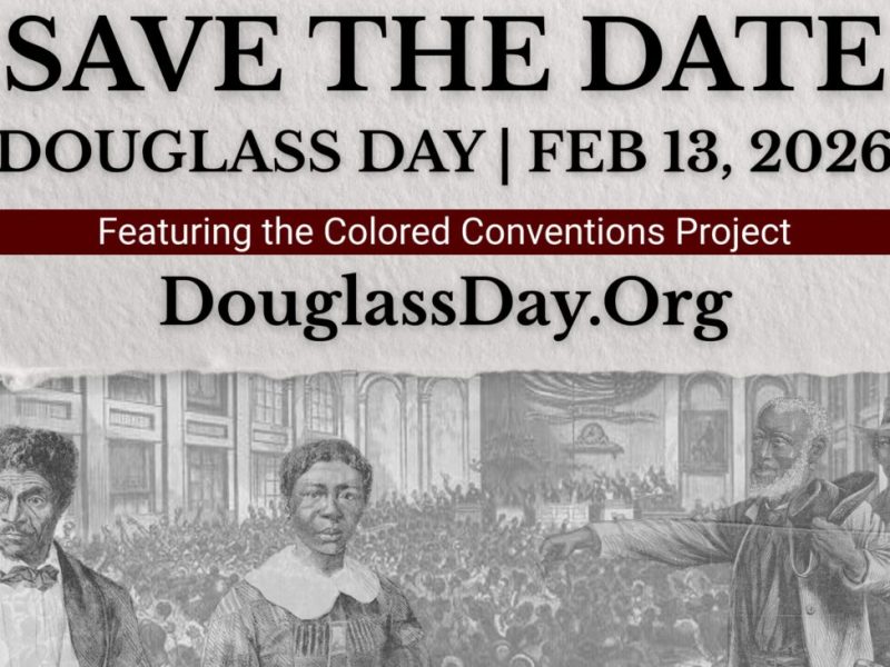 aRT aRCHIVE | SAVE THE dATE! Douglass Day 2026 & The Colored Conventions&nbsp;|