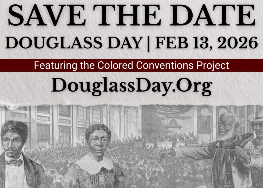aRT aRCHIVE | SAVE THE dATE! Douglass Day 2026 & The Colored Conventions |