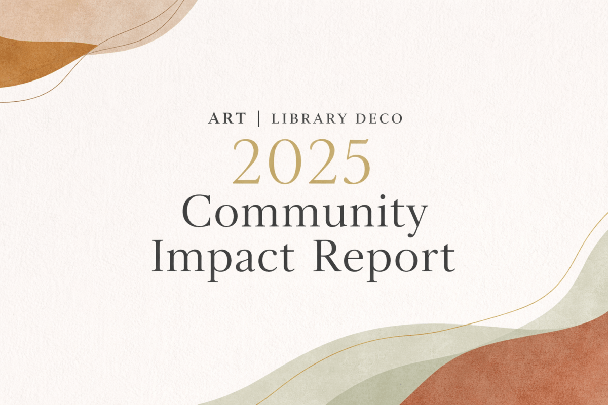 ART | library news: ART | library deco Releases 2025 Community Impact Report: A Milestone Year for the Digital&nbsp;Library